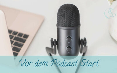 Dinge, über die du vor deinem Podcast Start Gedanken machen solltest