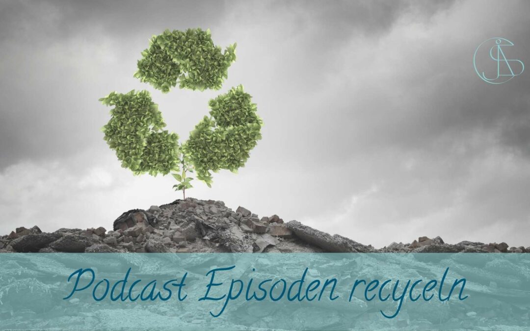 So kannst du deine Podcast Episoden recyceln