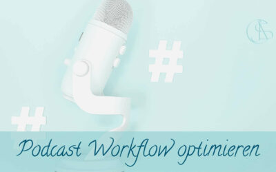 So optimierst du deinen Podcast Workflow